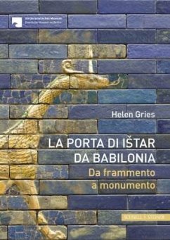 La Porta di Istar di Babilonia - Gries, Helen