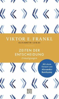 Zeiten der Entscheidung - Frankl, Viktor E.