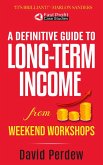 A Definitive Guide to Long-Term Income from Weekend Workshops (Fast Profit Case Studies, #1) (eBook, ePUB)