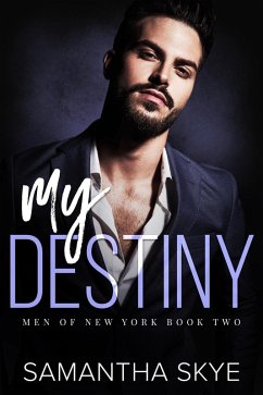 My Destiny (Men of New York, #2) (eBook, ePUB) - Skye, Samantha