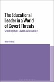 The Educational Leader in a World of Covert Threats (eBook, PDF)