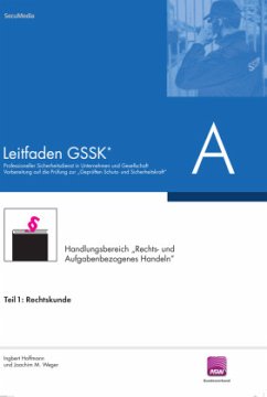 Leitfaden GSSK (vorher Unternehmensicherheit) - Feldmann, Hans-Joachim;Hoffmann, Ingbert