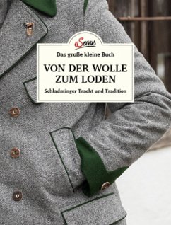 Das große kleine Buch: Von der Wolle zum Loden - Berninger, Jakob M.