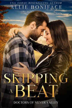 Skipping a Beat (Doctors of Silver Valley) (eBook, ePUB) - Boniface, Allie