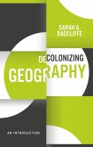 Decolonizing Geography (eBook, ePUB)