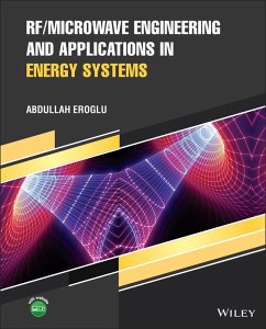 RF/Microwave Engineering and Applications in Energy Systems (eBook, PDF) - Eroglu, Abdullah