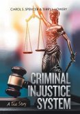 The Criminal Injustice System (eBook, ePUB)