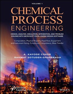 Chemical Process Engineering Volume 1 (eBook, ePUB) - Sotudeh-Gharebagh, Rahmat; Coker, A. Kayode