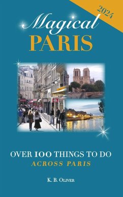 Cover Magical Paris: Over 100 Things to Do Across Paris (eBook, ePUB)