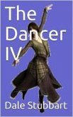 The Dancer IV (eBook, ePUB) The Dancer IV (eBook, ePUB)