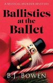 Ballistics at the Ballet (eBook, ePUB)