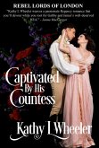 Captivated by His Countess (Rebel Lords of London, #7) (eBook, ePUB)