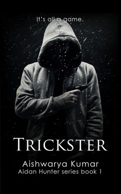 Trickster [Aidan Hunter series book 1] (eBook, ePUB) - Kumar, Aishwarya