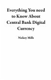 Everything You need to Know About Central Bank Digital Currency (eBook, ePUB)