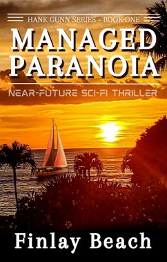 Managed Paranoia - Book One (Hank Gunn Series, #1) (eBook, ePUB) - Beach, Finlay