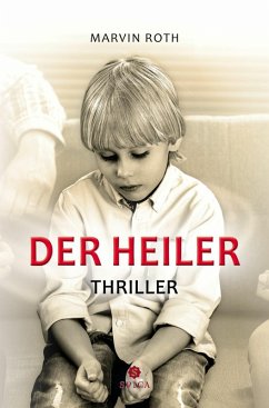 Der Heiler (eBook, ePUB) - Roth, Marvin