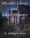 Historic Ghosts and Ghost Hunters (eBook, ePUB)