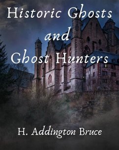 Cover Historic Ghosts and Ghost Hunters (eBook, ePUB)