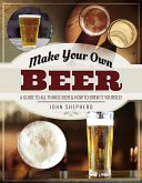 Make Your Own Beer (eBook, ePUB) Make Your Own Beer (eBook, ePUB)