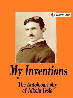 My Inventions (eBook, ePUB) - Tesla, Nikola
