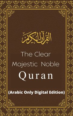 The Clear Majestic Noble Quran (Arabic Only Digital Edition) (eBook, ePUB) - (God), Allah