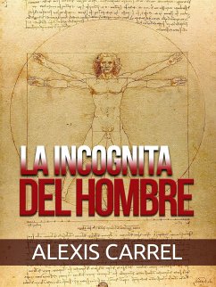 La incognita del Hombre (Traducido) (eBook, ePUB) - Carrel, Alexis
