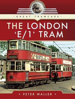 The London 'E/1' Tram (eBook, ePUB) - Waller, Peter
