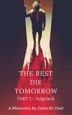 The Rest Die Tomorrow - Judgment (The Rest Die Tomorrow Miniseries, #2) (eBook, ePUB)