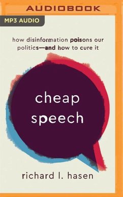 Cheap Speech: How Disinformation Poisons Our Politics - And How to Cure It - Hasen, Richard L.