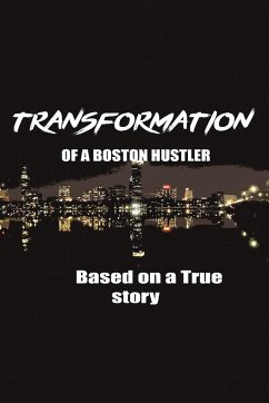 The Transformation of a Boston Hustler - Brown, Chuckie