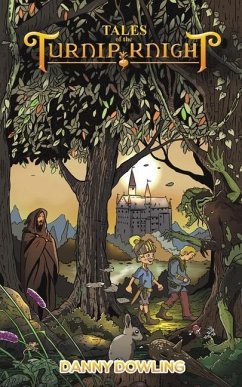 Tales of the Turnip Knight - Dowling, Danny