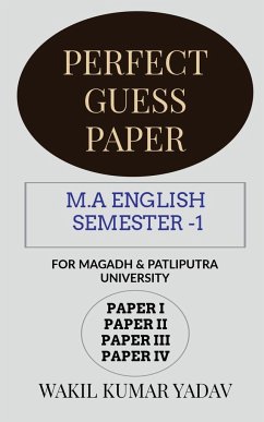 PERFECT GUESS PAPER M.A ENGLISH SEMESTER -1 - Kumar, Wakil