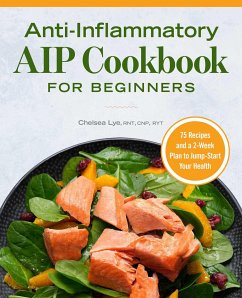 Anti-Inflammatory AIP Cookbook for Beginners - Lye, Chelsea