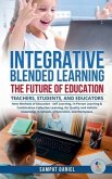 INTEGRATIVE BLENDED LEARNING - The Future of Education.