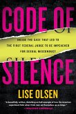 Code of Silence: Sexual Misconduct by Federal Judges, the Secret System That Protects Them, and T He Women Who Blew the Whistle