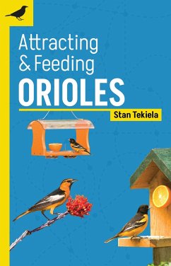 Attracting & Feeding Orioles - Tekiela, Stan