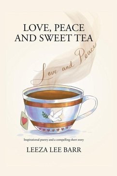 Love. Peace and Sweet Tea - Barr, Leeza Lee