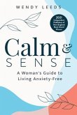 Calm & Sense: A Woman's Guide to Living Anxiety-Free