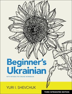 Beginner's Ukrainian with Interactive Online Workbook, 3rd Integrated edition - Shevchuk, Yuri I.