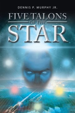 Five Talons of the Star - Murphy Jr., Dennis P.
