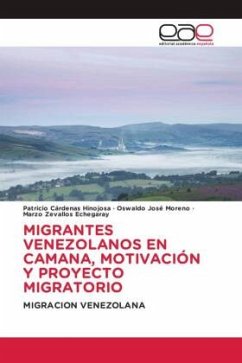 MIGRANTES VENEZOLANOS EN CAMANA, MOTIVACIÓN Y PROYECTO MIGRATORIO - Cárdenas Hinojosa, Patricio;Moreno, Oswaldo José;Zevallos Echegaray, Marzo