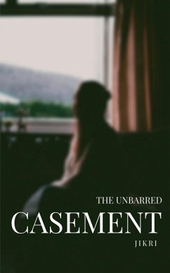 The Unbarred Casement - Jikri