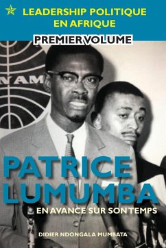 Patrice Lumumba - En Avance Sur Son Temps - Mumbata, Didier Ndongala