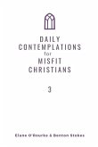 Daily Contemplations for Misfit Christians 3: Lent + Easter