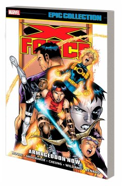 X-Force Epic Collection: Armageddon Now - Moore, John Francis; Bierbaum, Tom; Bierbaum, Mary