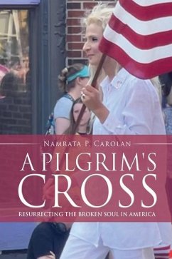 Cover A Pilgrim's Cross: Resurrecting the Broken Soul in America