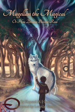 Cover Magellan the Magical or How Dreams Become Real