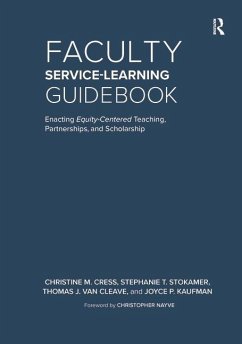 Faculty Service-Learning Guidebook - Cress, Christine M; Stokamer, Stephanie T; Cleave, Thomas J van