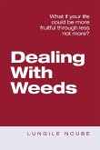 Dealing with Weeds