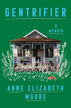 Gentrifier: A Memoir - Moore, Anne Elizabeth
